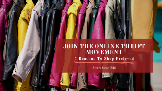 Join the Online Thrift Movement: 5 Reasons to Shop Preloved