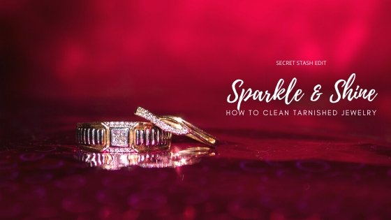 Sparkle & Shine: How to Clean Tarnished Jewelry (With Stuff You Already Own!)