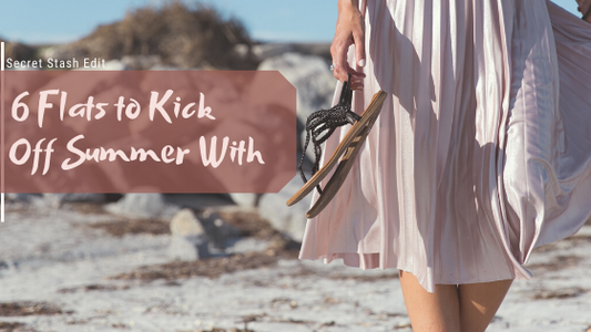 6 Flats To Kick Off Summer With