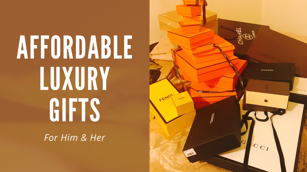 Affordable Luxury Gifts: For Him & Her