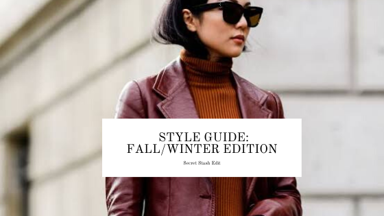 Style Guide: Fall/ Winter 2019 Edition | Secret Stash