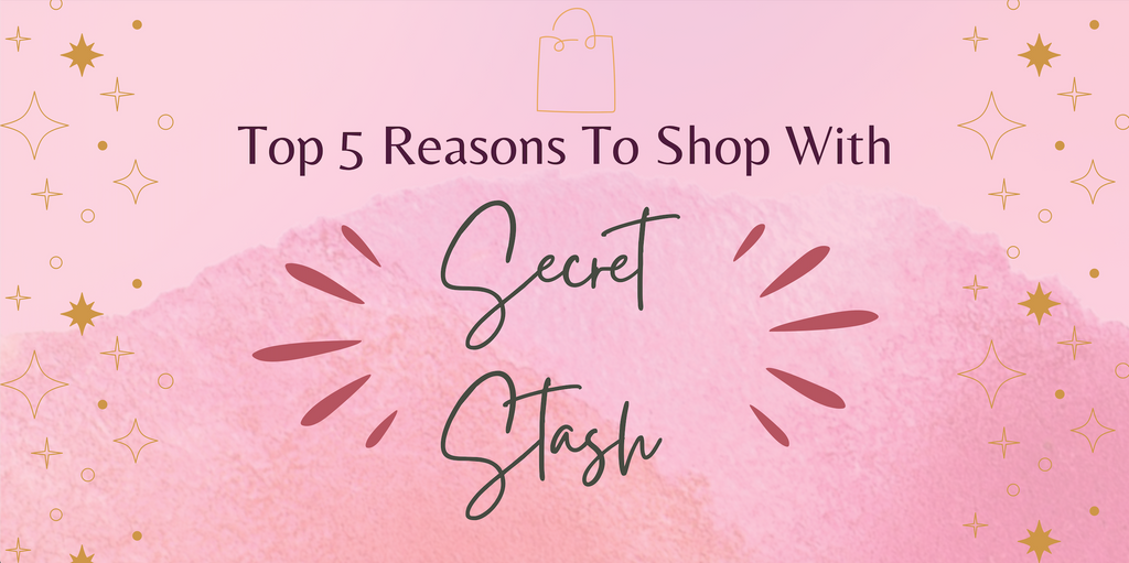 Subtle Stash Top 5 Reasons To Shop With Secret Stash! | Secret Stash