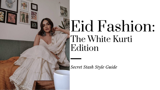 Eid Fashion: The White Kurti Edition